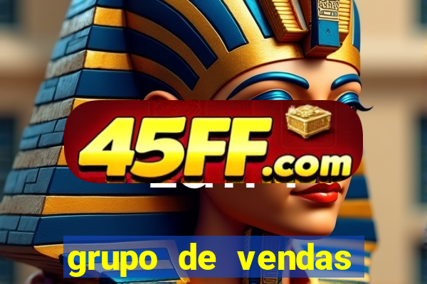 grupo de vendas whatsapp porto seguro